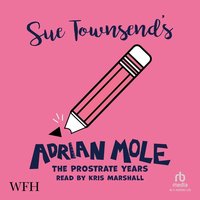 Adrian Mole: The Prostrate Years - Sue Townsend - audiobook
