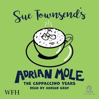 Adrian Mole: The Cappuccino Years - Sue Townsend - audiobook