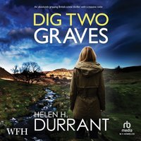 Dig Two Graves - Helen H. Durrant - audiobook
