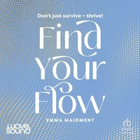 Find Your Flow - Emma Maidment - audiobook