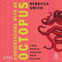 Conversations With An Octopus - Rebecca Smith - audiobook