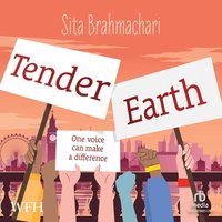 Tender Earth - Sita Brahmachari - audiobook