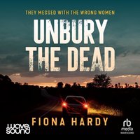 Unbury the Dead - Fiona Hardy - audiobook
