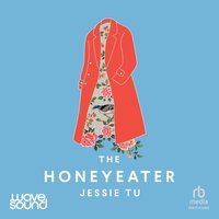 The Honeyeater - Jessie Tu - audiobook