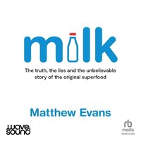 Milk - Matthew Evans - audiobook