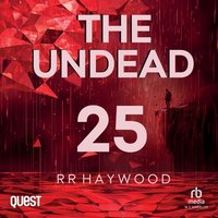 The Undead: Part 25 - R.R. Haywood - audiobook