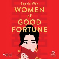 Women of Good Fortune - Sophie Wan - audiobook