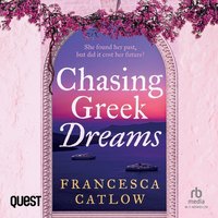 Chasing Greek Dreams - Francesca Catlow - audiobook
