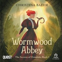 Wormwood Abbey - Christina Baehr - audiobook