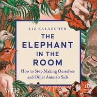 The Elephant in the Room - Liz Kalaugher - audiobook