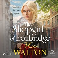 The Shopgirl of Ironbridge - Mollie Walton - audiobook