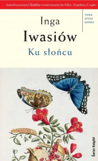 Ku słońcu - Inga Iwasiów - ebook