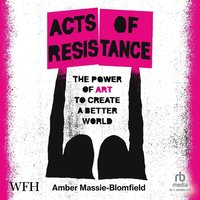 Acts of Resistance - Amber Massie-Blomfield - audiobook