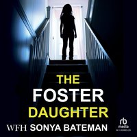 The Foster Daughter - Sonya Bateman - audiobook