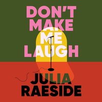 Don't Make Me Laugh - Julia Raeside - audiobook