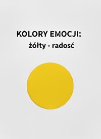 Kolory Emocji Żółty- Radość - Bruno Błoński - ebook