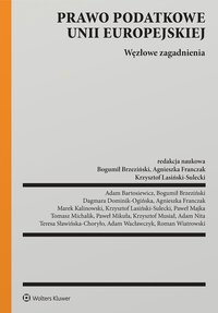 Prawo podatkowe Unii Europejskiej. Węzłowe zagadnienia - Adam Bartosiewicz - ebook