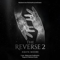 The Reverse 2 - Agata Moore - audiobook