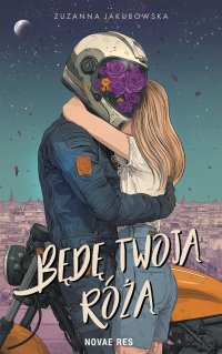 Będę twoją różą - Zuzanna Jakubowska - ebook