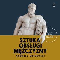 Sztuka obsługi mężczyzny - Andrzej Gryżewski - audiobook