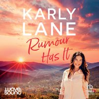 Rumour Has It - Karly Lane - audiobook