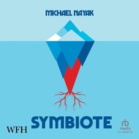 Symbiote - Michael Nayak - audiobook