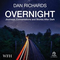 Overnight - Dan Richards - audiobook