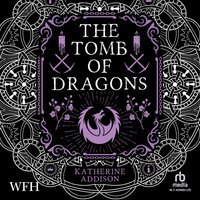 The Tomb of Dragons - Katherine Addison - audiobook