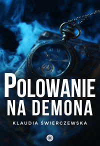 Polowanie na demona - Klaudia Świerczewska - ebook
