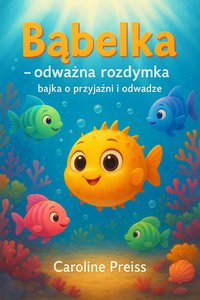 Bąbelka - odważna rozdymka - Caroline Preiss - ebook