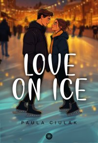 Love on Ice - Paula Ciulak - ebook