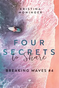 Four Secrets to Share. Breaking Waves. Tom 4 - Kristina Moninger - ebook