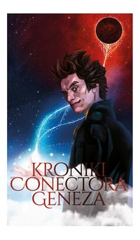 Kroniki Conectora: Geneza - NORDINE SEKKAR - ebook
