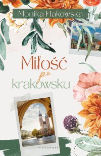 Miłość po krakowsku - Monika Hakowska - ebook