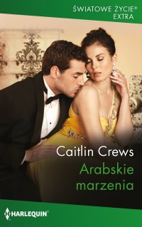 Arabskie marzenia - Caitlin Crews - ebook
