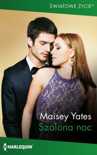 Szalona noc - Maisey Yates - ebook