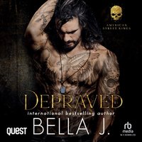 Depraved: A Dark MC Romance - Bella J. - audiobook