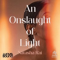 An Onslaught of Light - Natasha Rai - audiobook