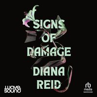 Signs of Damage - Diana Reid - audiobook