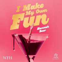 I Make My Own Fun - Hannah Beer - audiobook