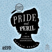 Pride and Peril - Carrie Bebris - audiobook
