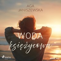 Woda księżycowa - Aga Janiszewska - audiobook