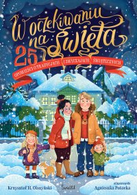 W oczekiwaniu na święta. 25 opowieści o tradycjach i zwyczajach świątecznych - Krzysztof H. Olszyński - ebook