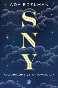 Sny. Czego możemy się z nich dowiedzieć? - Ada Edelman - ebook