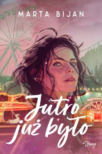 Jutro już było - Marta Bijan - ebook