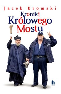 Kroniki Królowego Mostu - Jacek Bromski - ebook