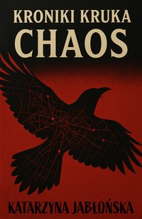 Kroniki Kruka - Chaos - Katarzyna Ewa Jabłońska - ebook