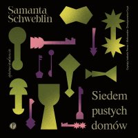 Siedem pustych domów - Samanta Schweblin - audiobook