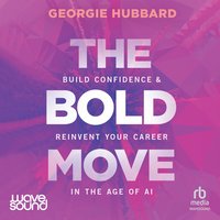 The Bold Move - Georgie Hubbard - audiobook