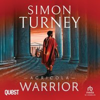 Agricola: Warrior - Simon Turney - audiobook